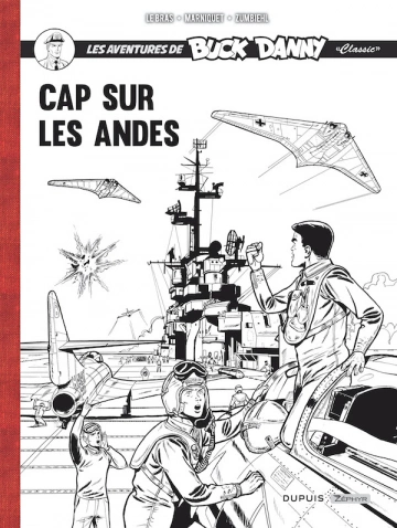 Les aventures de Buck Danny « Classic » - Cap sur les Andes - Édition Limitée N&B