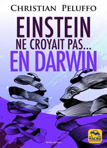 EINSTEIN NE CROYAIT PAS EN DARWIN - CHRISTIAN PELUFFO