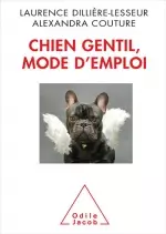 Chien gentil, mode d'emploi