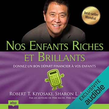 Nos enfants riches et brillants Donnez un bon départ financier à vos enfants