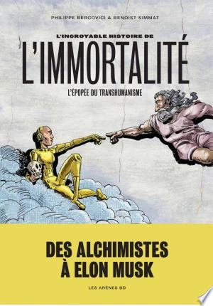 L'Incroyable Histoire de l'immortalité