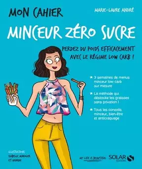 Mon cahier minceur zéro sucre Marie-Laure André