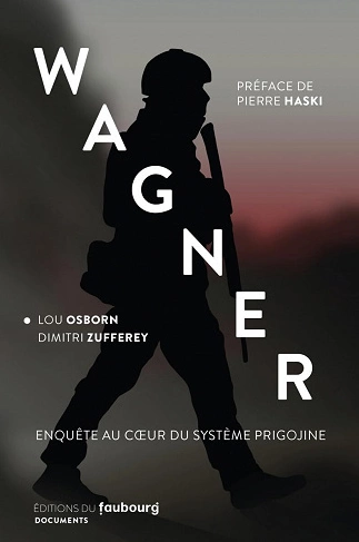 WAGNER • ENQUÊTE AU COEUR DU SYSTÈME PRIGOJINE