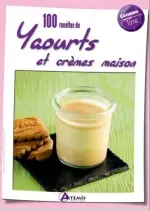 100 recettes de yaourts et crèmes maison