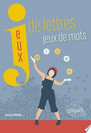 Jeux de lettres, jeux de mots