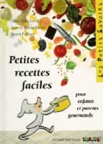 PETITES RECETTES FACILES (CUISINE POUR LES ENFANTS)