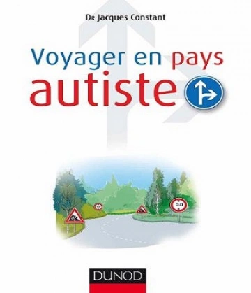 Voyager en pays autiste – Jacques Constant