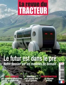 La Revue Du Tracteur N.6 - Août-Septembre-Octobre 2024