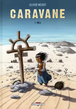 CARAVANE - OLIVIER MILHIET - INTÉGRALE EN 2 TOMES