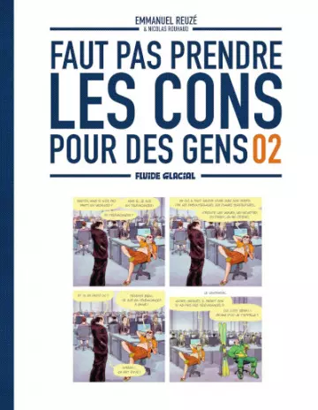 FAUT PAS PRENDRE LES CONS POUR DES GENS (ROUHAUD/REUZÉ) TOME 2