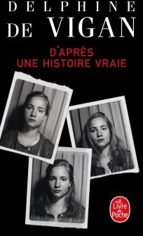 D'APRES UNE HISTOIRE VRAIE- DELPHINE DE VIGAN