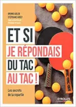 Et si je répondais du tac au tac