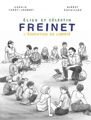 FREINET, L'ÉDUCATION EN LIBERTÉ