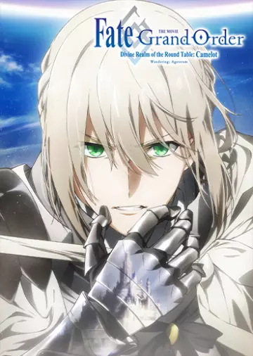 Fate/Grand Order The Movie Divine Realm of the Round Table: Camelot - Wandering; Agateram