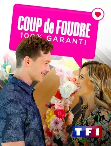 Coup de foudre 100% garanti