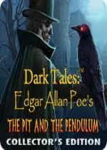 DARK TALES - LE PUITS ET LE PENDULE EDGAR ALLAN POE ÉDITION COLLECTOR