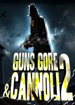 Guns Gore and Cannoli 2