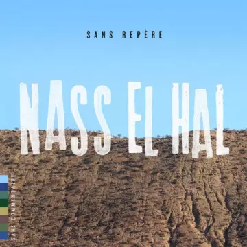 Nass El Hal - Sans repère