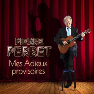 Pierre Perret - Mes Adieux Provisoires