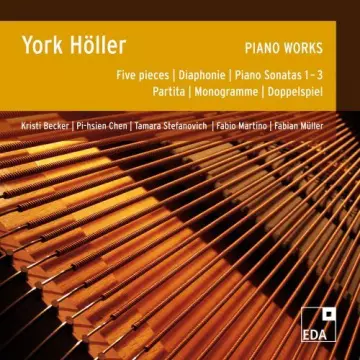 Kristi Becker, Pi-hsien Chen, Tamara Stefanovich - York Höller Piano Works