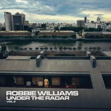 Robbie Williams - Under the Radar Volume 3