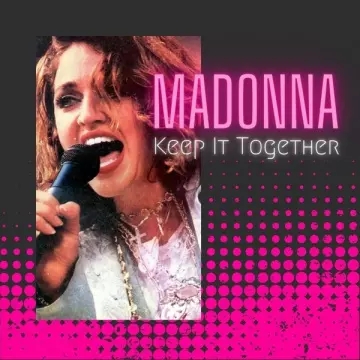 Madonna - Keep It Together