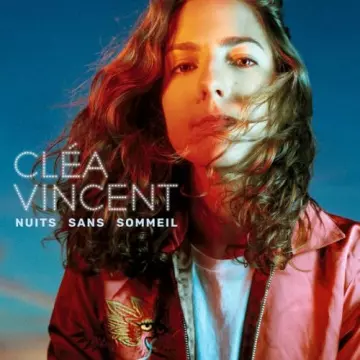 Cléa Vincent - Nuits sans sommeil