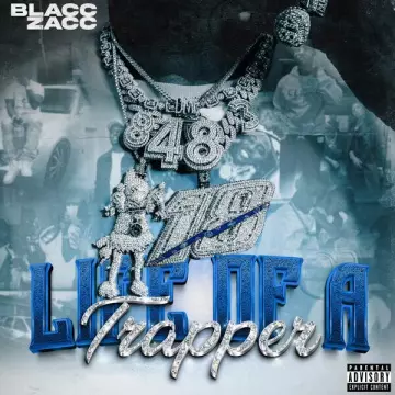 Blacc Zacc - Life of A Trapper