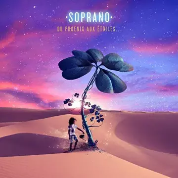 Soprano -Du Phoenix aux étoiles...