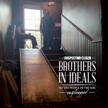 The Inspector Cluzo - Brothers In Ideals - We The People Of The Soil - Unplugged