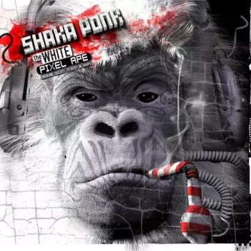 Shaka Ponk - The White Pixel Ape (Smoking Isolate to Keep in Shape)