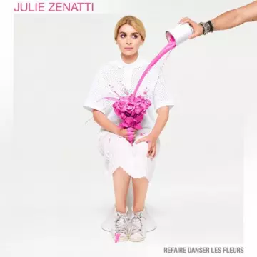 Julie Zenatti - Refaire danser les fleurs