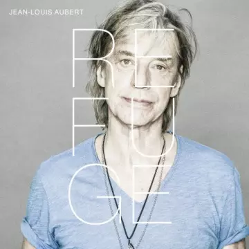 Jean-Louis Aubert - Refuge