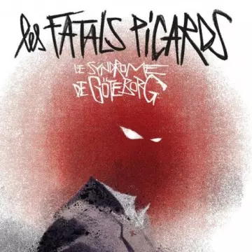 LEs fatals picards - Le syndrome de Göteborg