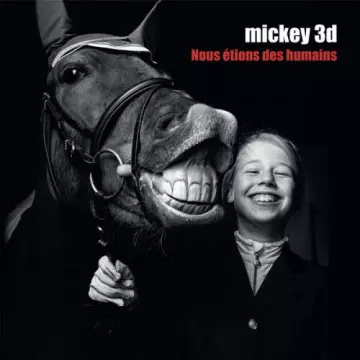 Mickey 3D - Nous étions des humains-